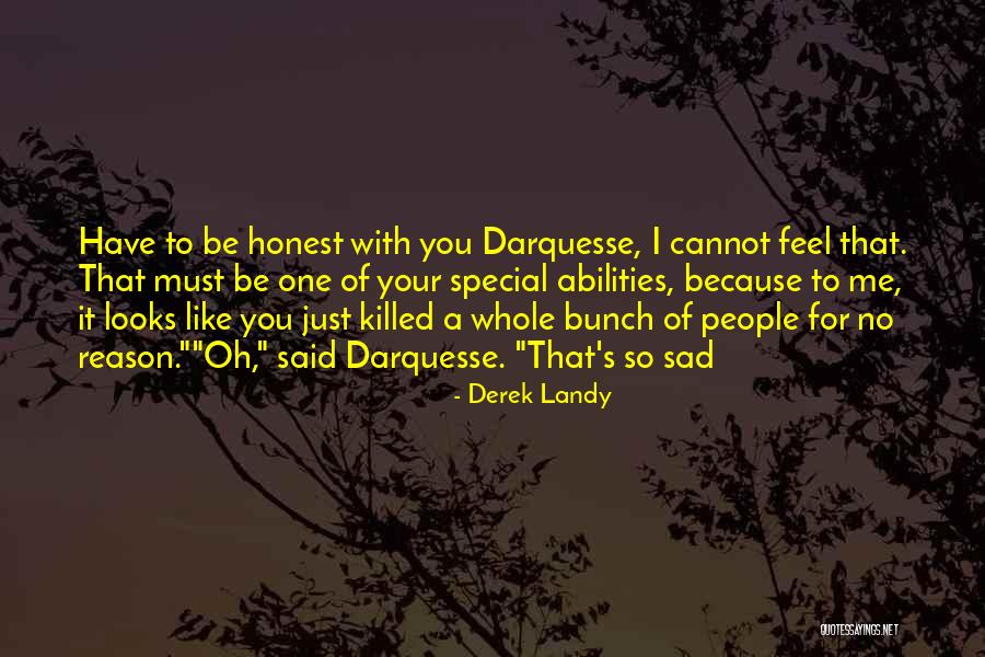 Darquesse Skulduggery Quotes By Derek Landy Darquesse Skulduggery Quotes By Derek Landy