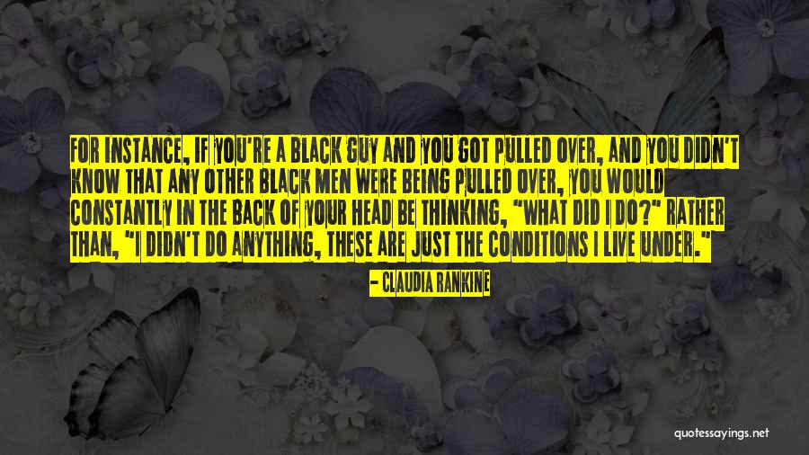 Darracq 200 Quotes By Claudia Rankine Darracq 200 Quotes By Claudia Rankine