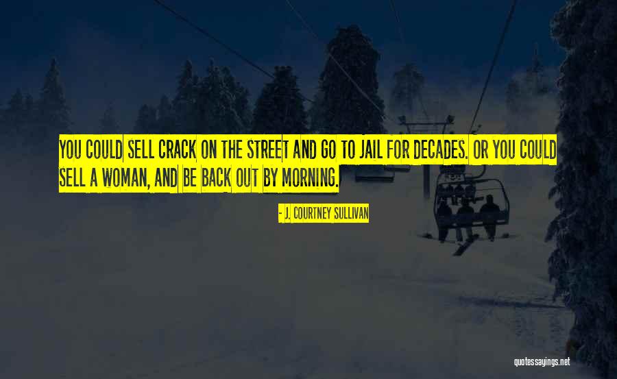 Darragi Oussama Quotes By J. Courtney Sullivan Darragi Oussama Quotes By J. Courtney Sullivan