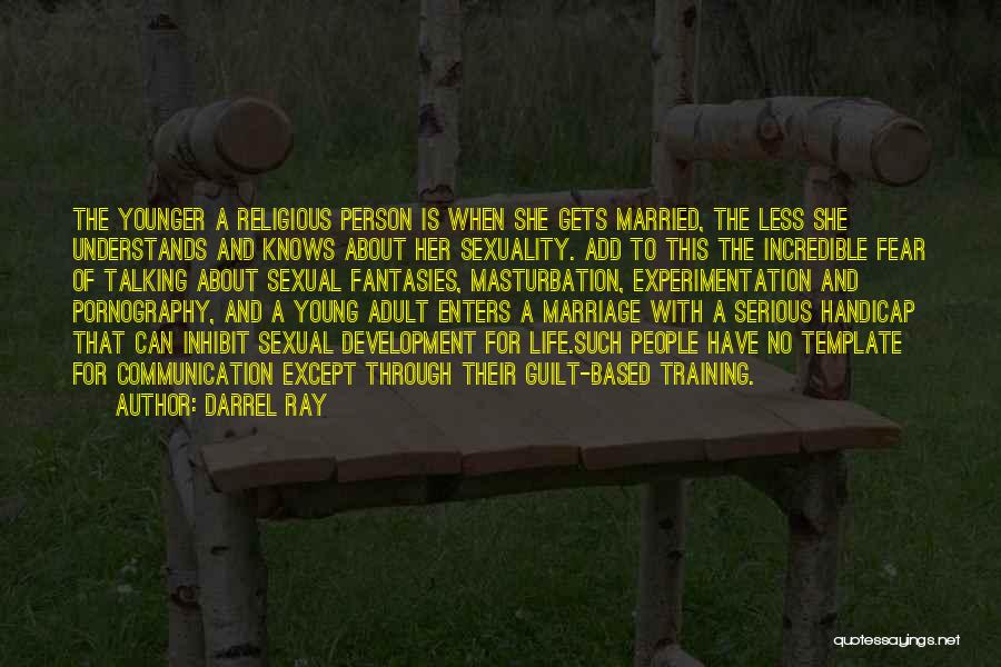 Darrel Ray Quotes 1101003