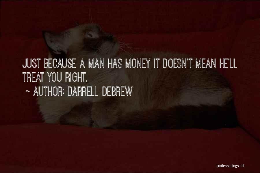 Darrell Debrew Quotes 777123