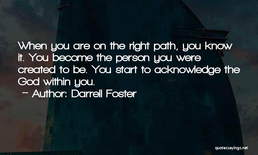 Darrell Foster Quotes 854745