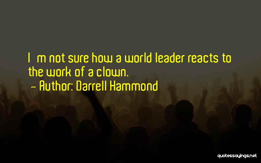 Darrell Hammond Quotes 1681333