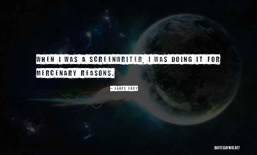 Darrell Holloway Quotes By James Frey Darrell Holloway Quotes By James Frey