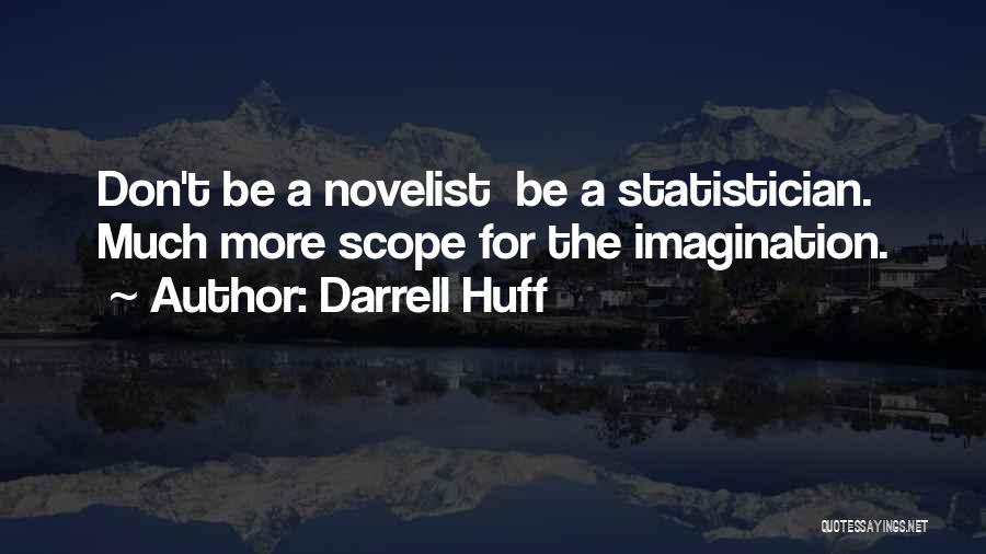 Darrell Huff Quotes 1769853