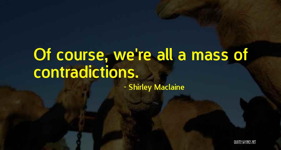Darrell Lea Liquorice Quotes By Shirley Maclaine Darrell Lea Liquorice Quotes By Shirley Maclaine