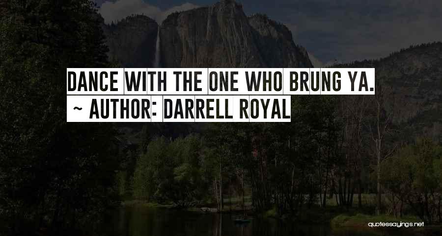 Darrell Royal Football Quotes By Darrell Royal
