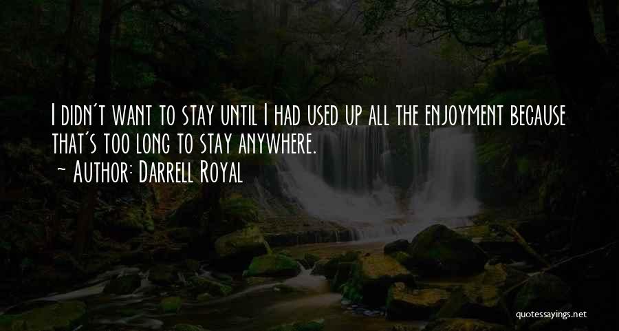 Darrell Royal Quotes 1151080
