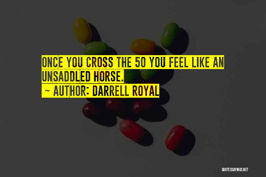 Darrell Royal Quotes 1181975
