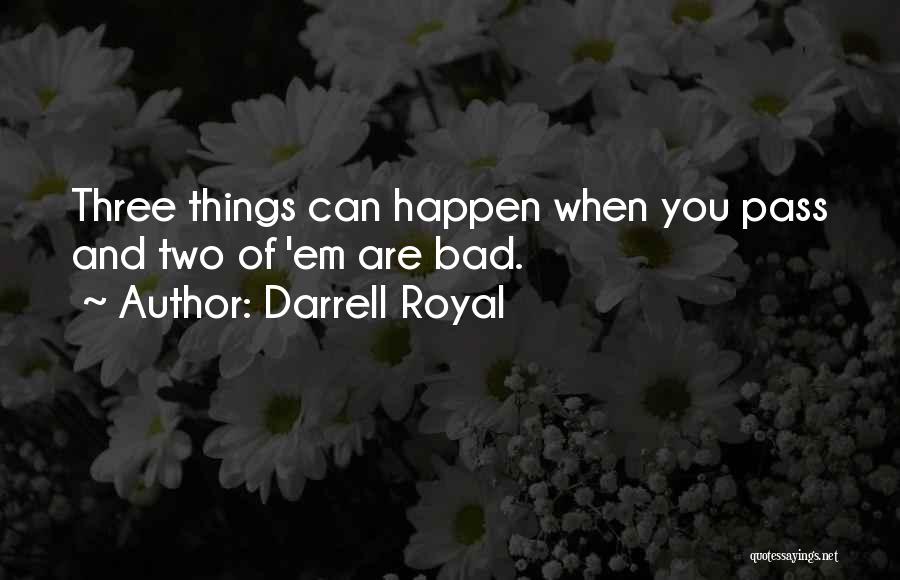 Darrell Royal Quotes 1357568