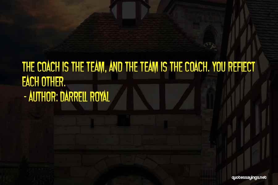 Darrell Royal Quotes 1362543