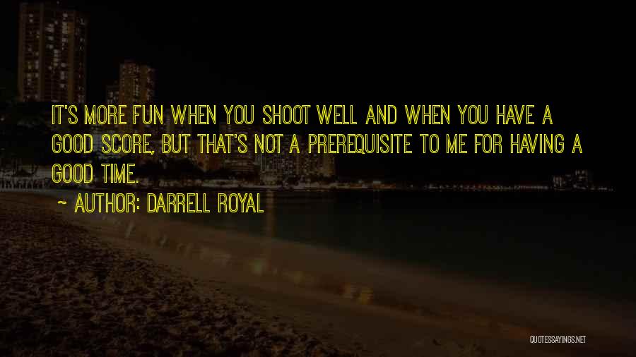 Darrell Royal Quotes 1722443