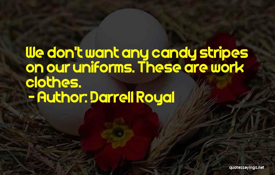 Darrell Royal Quotes 1786363