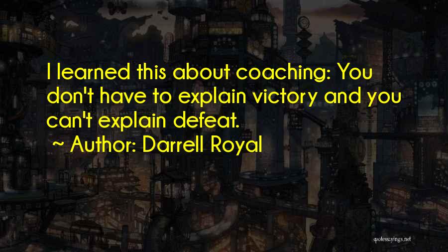 Darrell Royal Quotes 1804603