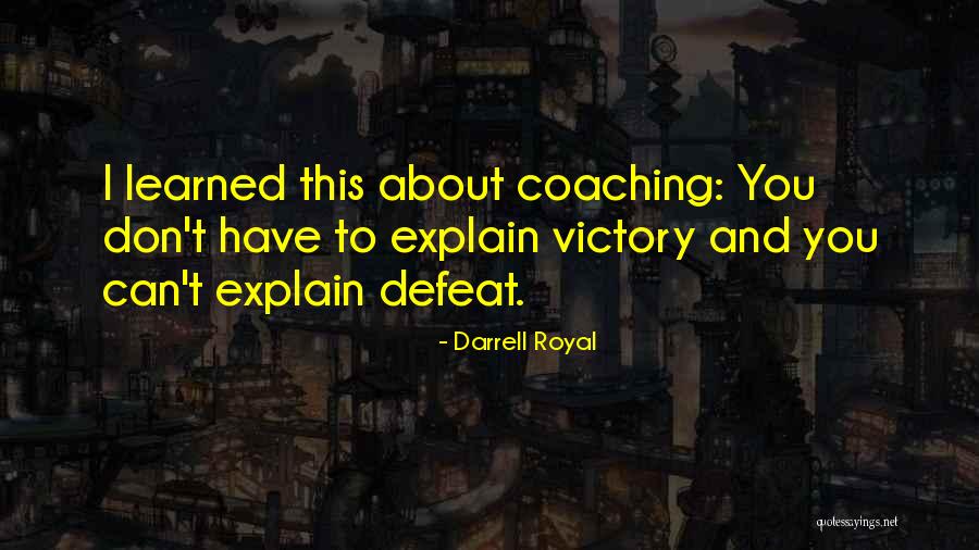 Darrell Royal Quotes 1804603