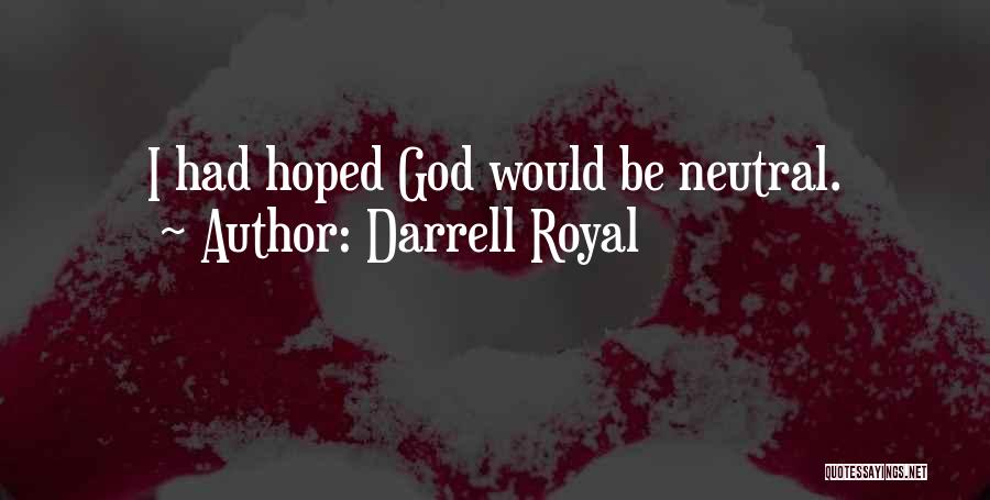 Darrell Royal Quotes 458972