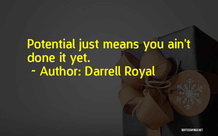Darrell Royal Quotes 541405