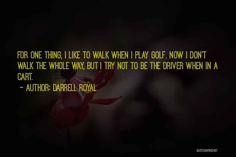 Darrell Royal Quotes 792839