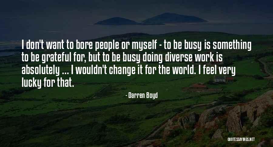 Darren Boyd Quotes 1816321 Darren Boyd Quotes 1816321