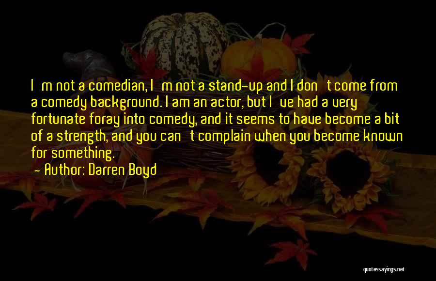 Darren Boyd Quotes 2253304