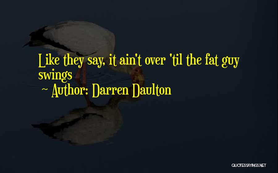 Darren Daulton Quotes 2217399