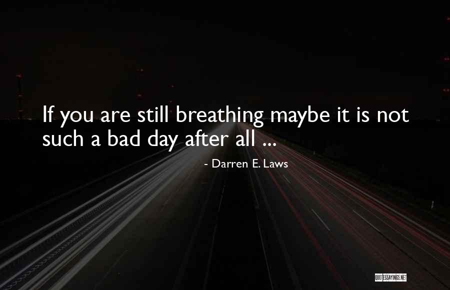 Darren E. Laws Quotes 280133