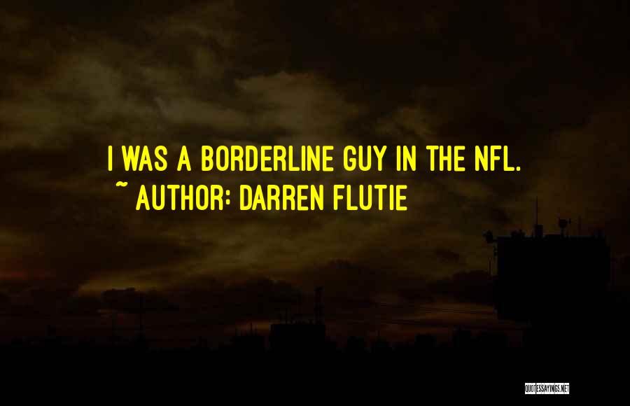 Darren Flutie Quotes 426845