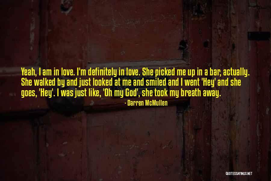 Darren McMullen Quotes 507752 Darren McMullen Quotes 507752