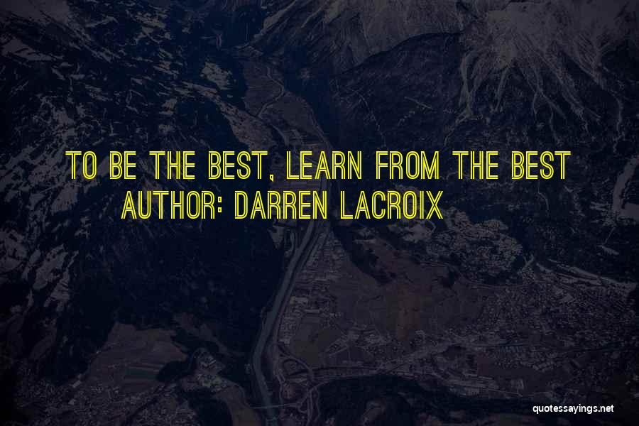 Darren Quotes By Darren LaCroix