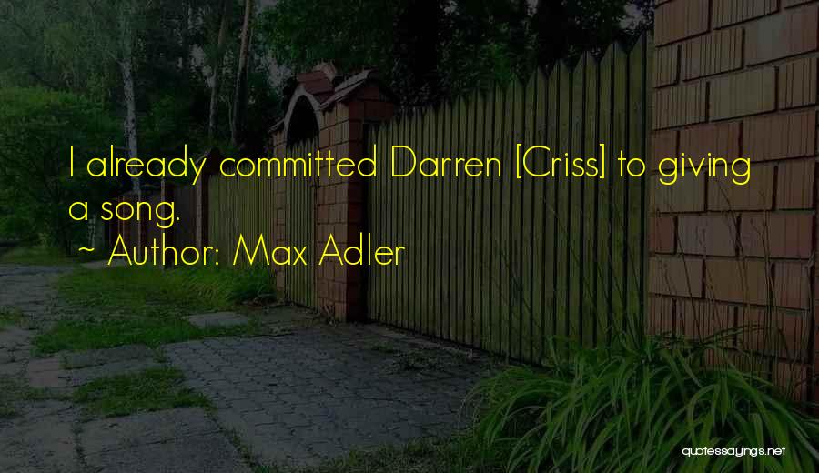 Darren Quotes By Max Adler