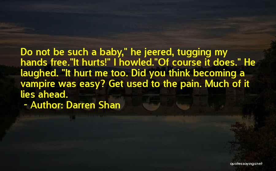 Darren Shan Vampire Quotes By Darren Shan