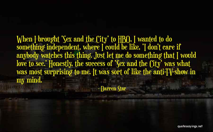 Darren Star Quotes 1526704 Darren Star Quotes 1526704