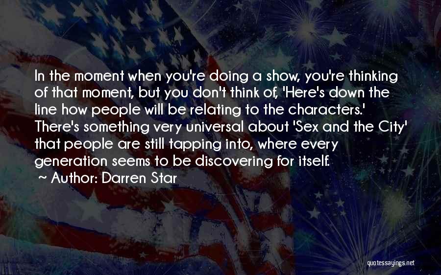 Darren Star Quotes 584757