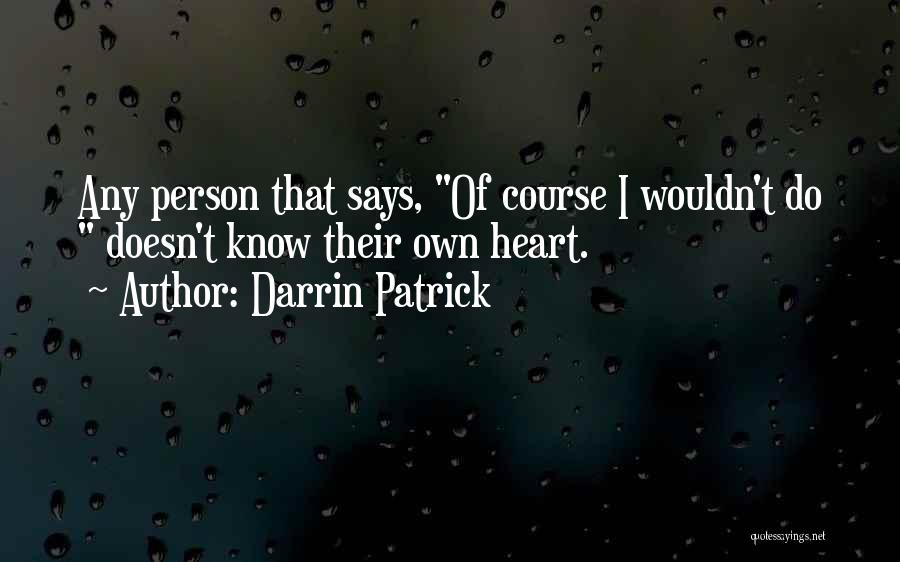 Darrin Patrick Quotes 103782