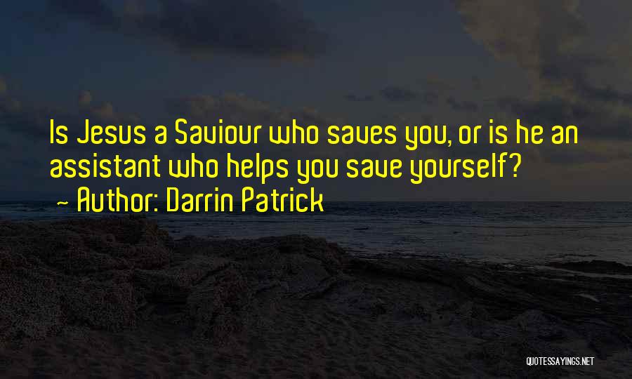 Darrin Patrick Quotes 1107167