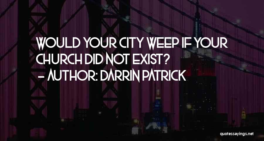 Darrin Patrick Quotes 708656