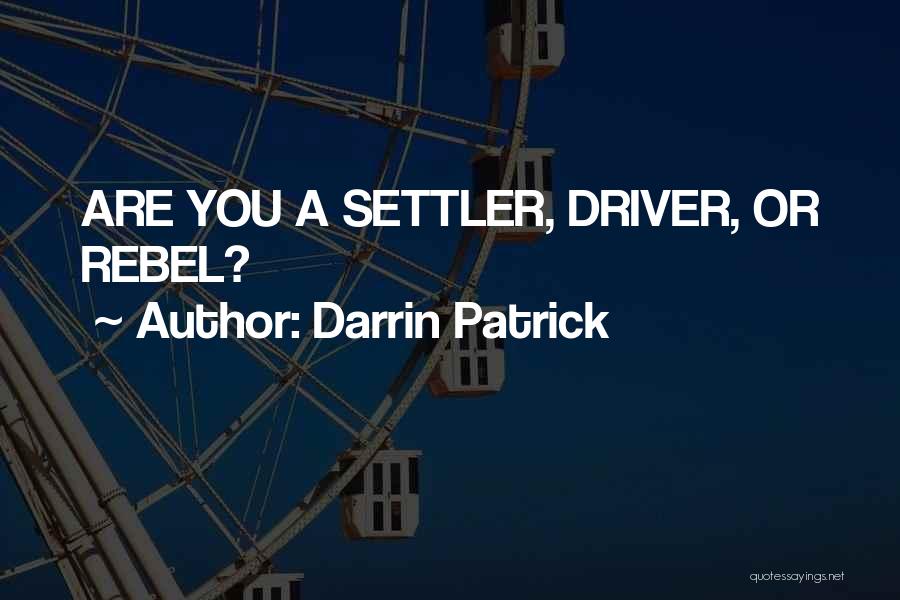 Darrin Patrick Quotes 709014