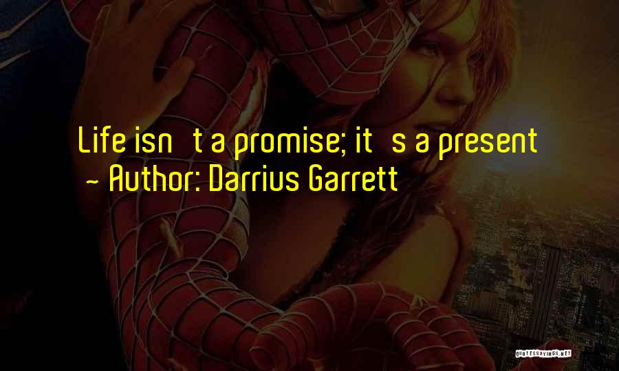 Darrius Garrett Quotes 1399160