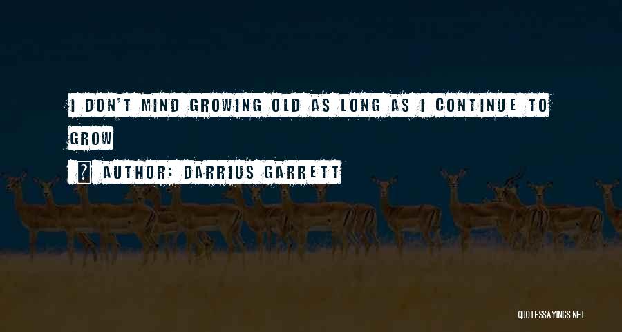 Darrius Garrett Quotes 982651