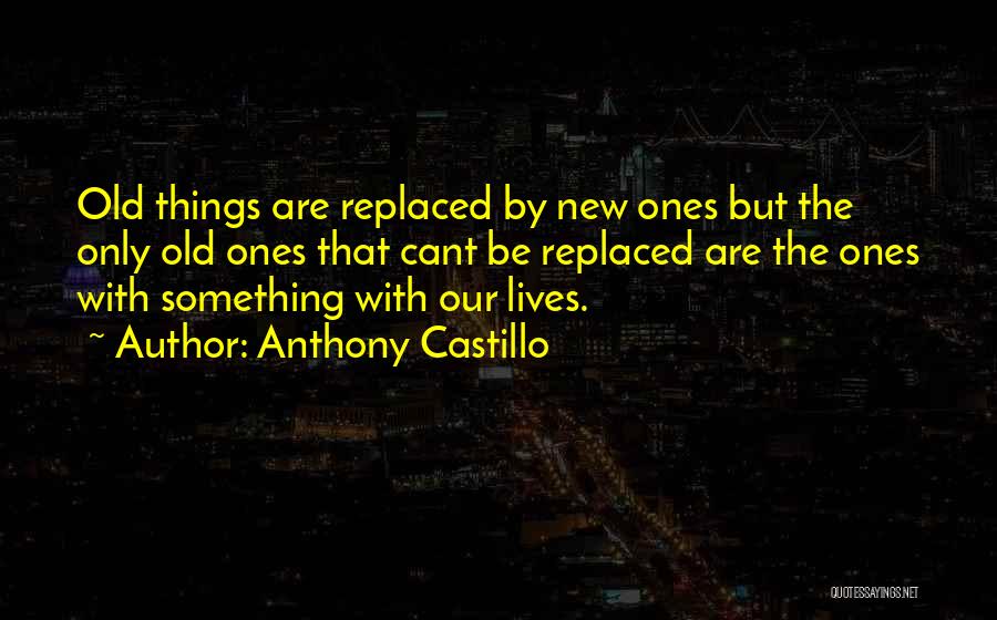 Darriver Quotes By Anthony Castillo