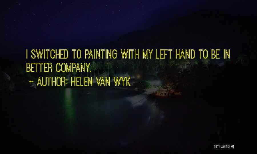 Darriver Quotes By Helen Van Wyk