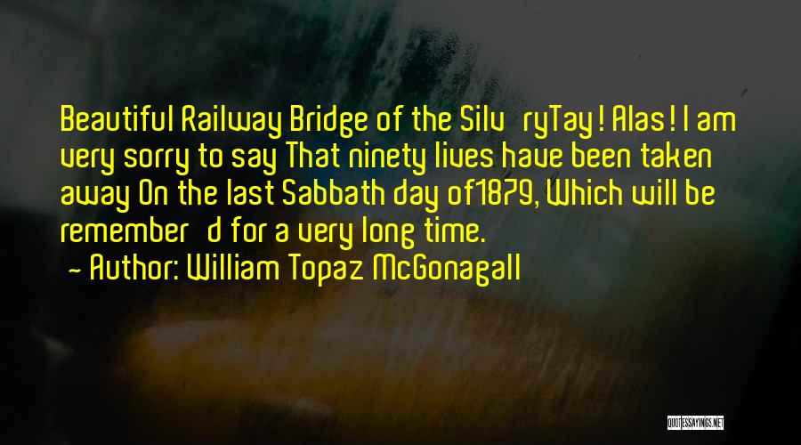 Darriver Quotes By William Topaz McGonagall