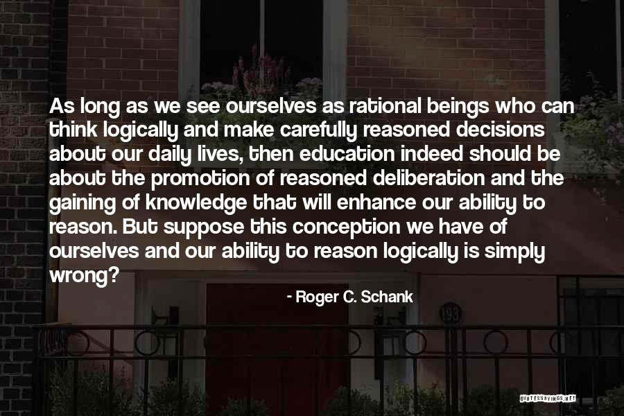 Darroll Batke Quotes By Roger C. Schank Darroll Batke Quotes By Roger C. Schank