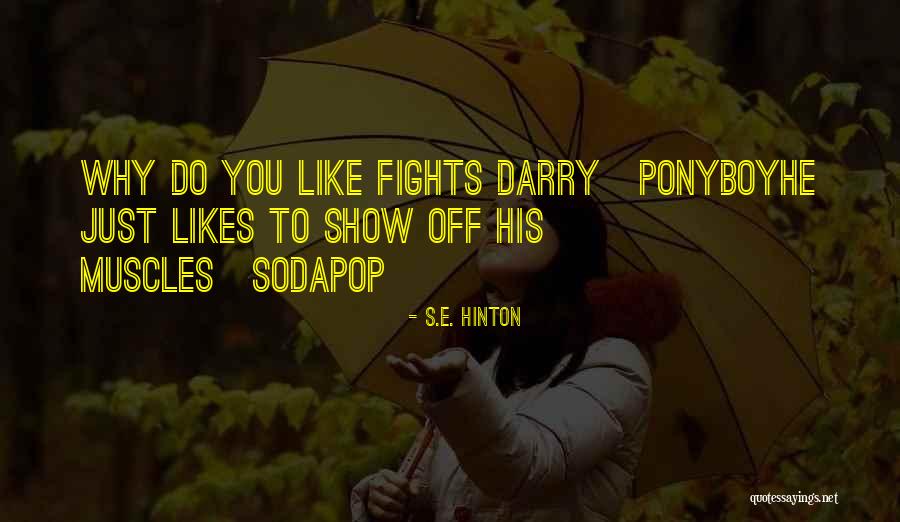 Darry Quotes By S.E. Hinton Darry Quotes By S.E. Hinton