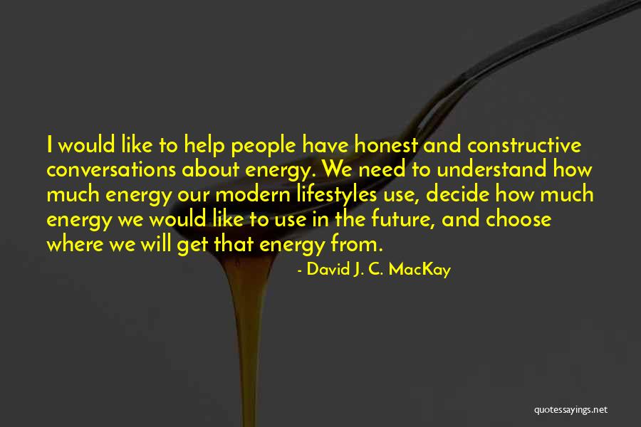 Darryl Anka Bashar Quotes By David J. C. MacKay Darryl Anka Bashar Quotes By David J. C. MacKay