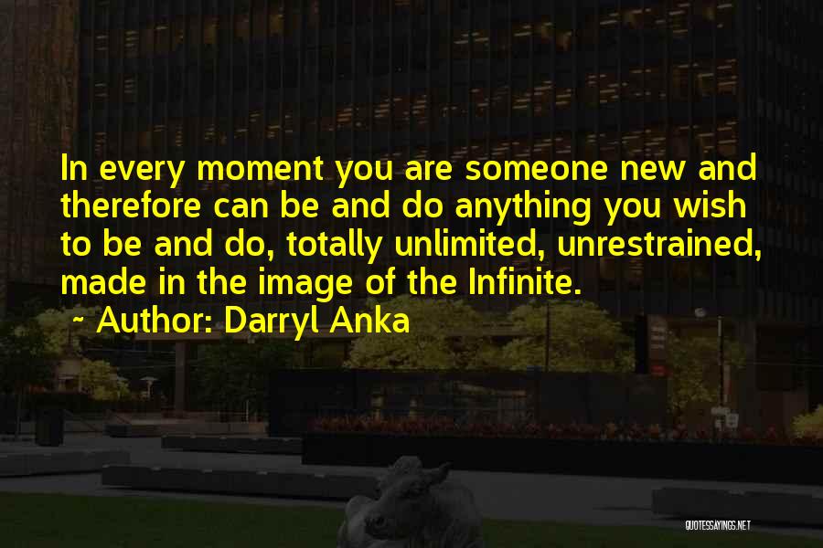Darryl Anka Quotes 125783