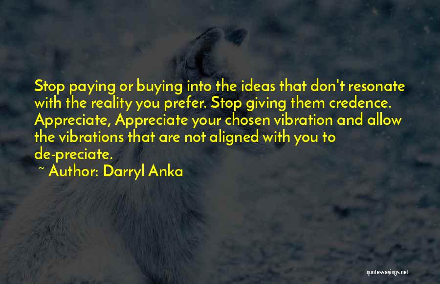 Darryl Anka Quotes 1765803