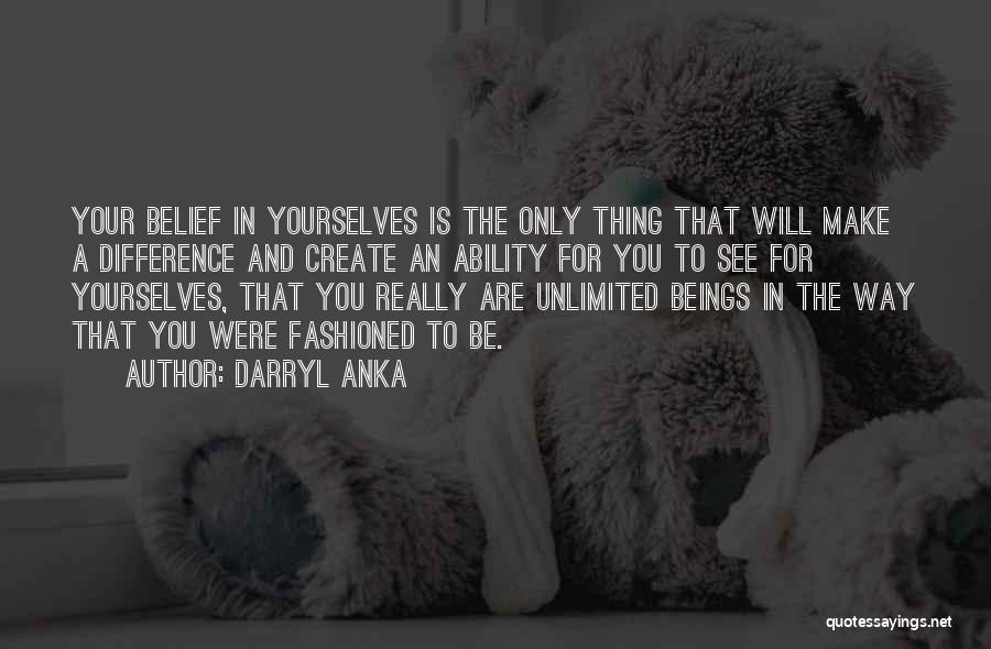 Darryl Anka Quotes 1872168