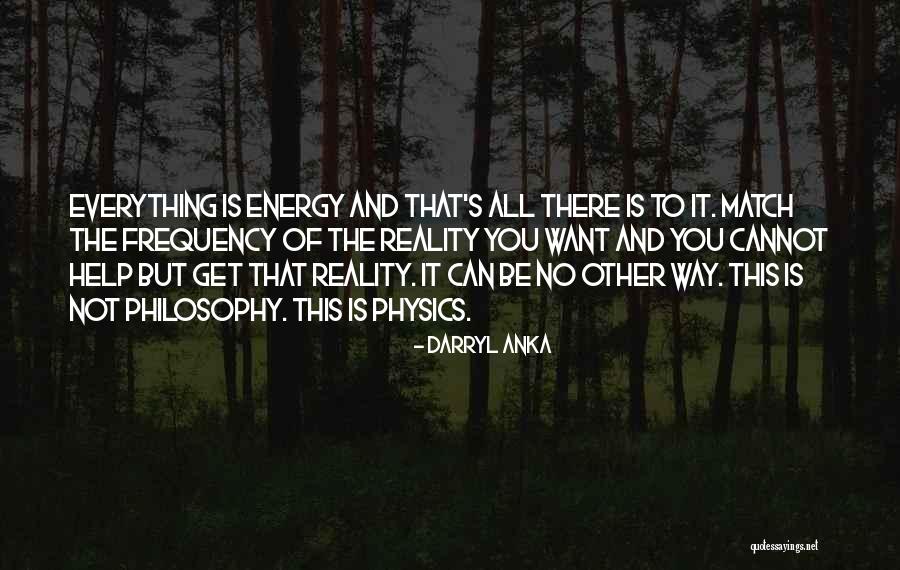 Darryl Anka Quotes 334484