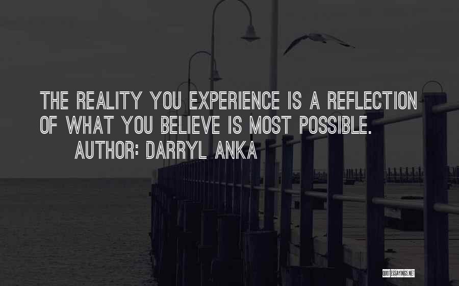 Darryl Anka Quotes 766528